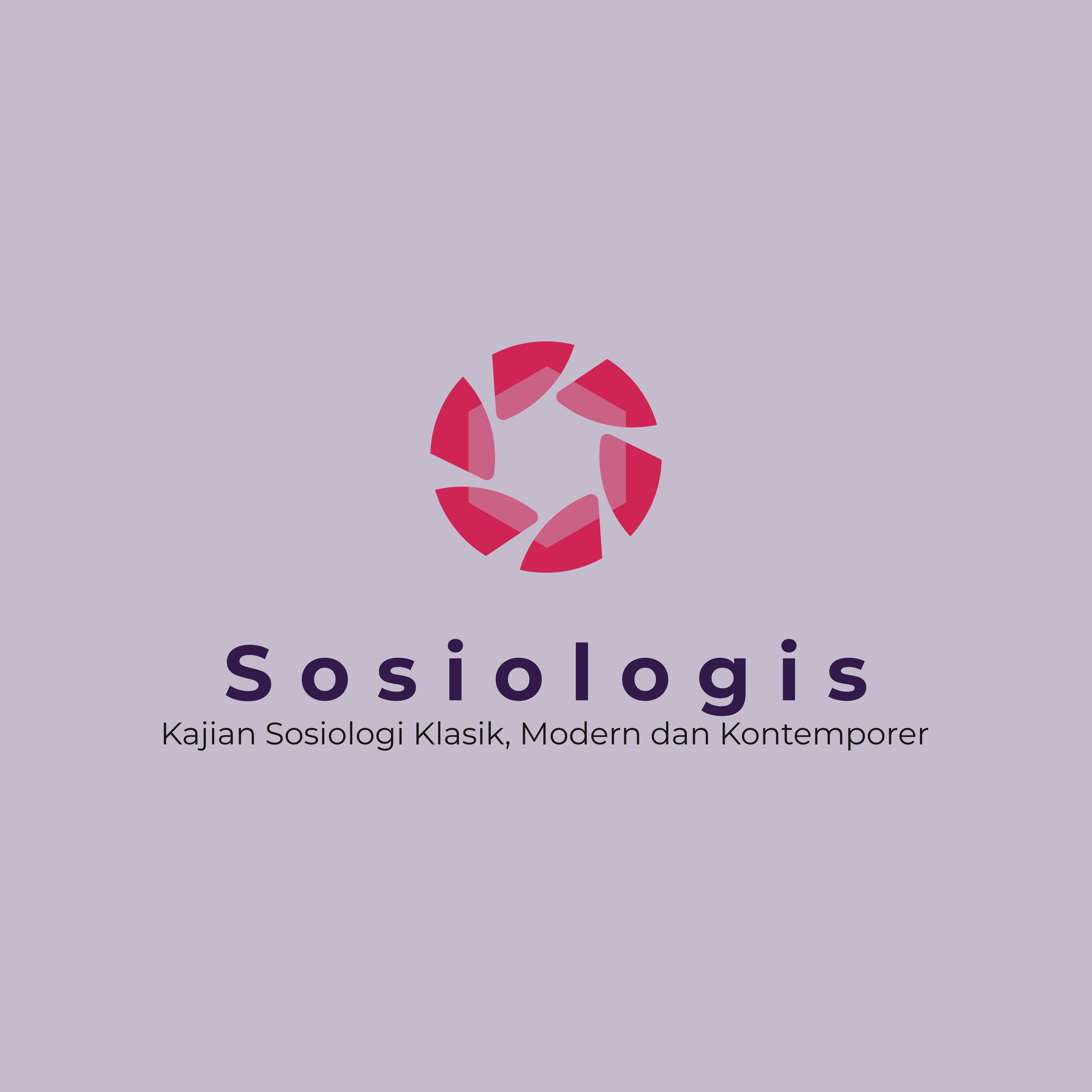Sosiologis: Kajian Sosiologi Klasik, Modern dan Kontenporer
